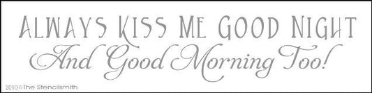 1238 - Always Kiss Me Goodnight ... Morning - The Stencilsmith