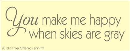 1256 - You make me happy when skies are gray - The Stencilsmith