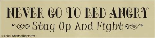 1307 - Never go to bed angry ... stay up and fight - The Stencilsmith