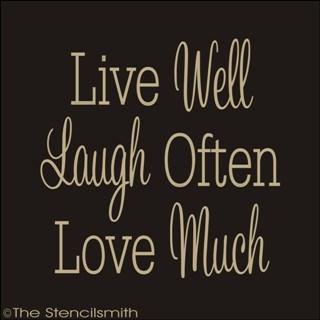 1308 - Live Well Laugh Often Love Much - The Stencilsmith