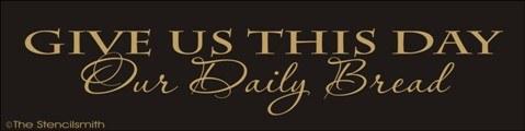 1331 - Give Us This Day Our Daily Bread - The Stencilsmith