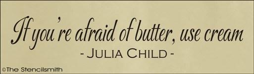 1333 - If you're afraid of butter, use cream - The Stencilsmith