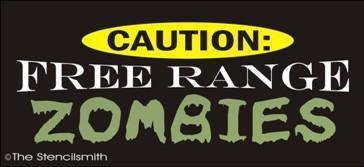 1344 - Caution Free Range ZOMBIES - The Stencilsmith