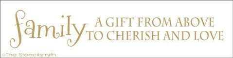 1360 - FAMILY a gift from above to cherish love - The Stencilsmith