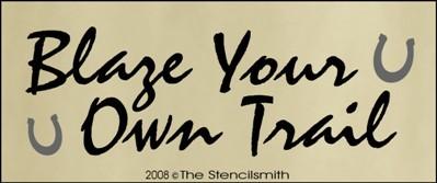 Blaze Your Own Trail - The Stencilsmith