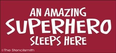 1379 - An amazing SUPERHERO sleeps here - The Stencilsmith