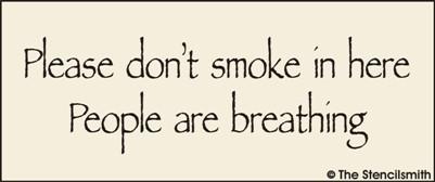 Please don't smoke People are breathing - The Stencilsmith
