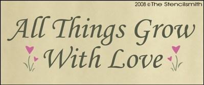 All Things Grow With Love - The Stencilsmith
