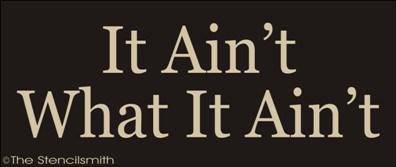 1452 - It Ain't What It Ain't - The Stencilsmith