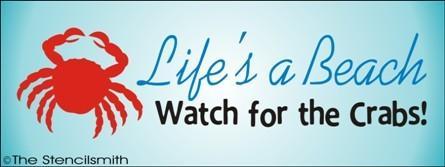 1460 - Life's a Beach watch for the crabs - The Stencilsmith