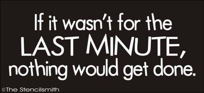 1465 - If it wasn't for the last minute - The Stencilsmith
