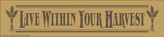 1521 - Live Within Your Harvest - The Stencilsmith