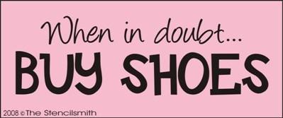 When in doubt... BUY SHOES - The Stencilsmith