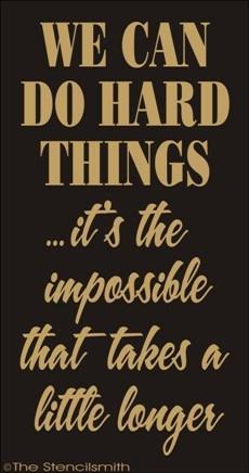 1578 - WE CAN DO HARD THINGS - The Stencilsmith
