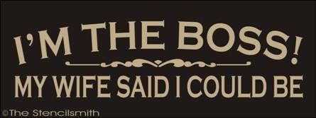 1602 - I'm the boss my wife said I could be - The Stencilsmith