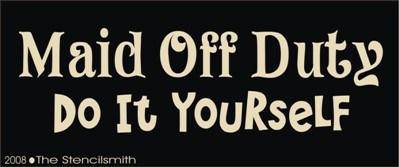 Maid Off Duty Do It Yourself - The Stencilsmith