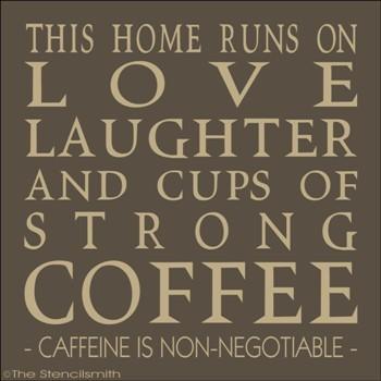 1639 - This Home runs on LOVE ... COFFEE - The Stencilsmith