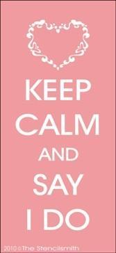 1716 - Keep Calm and Say I Do - The Stencilsmith