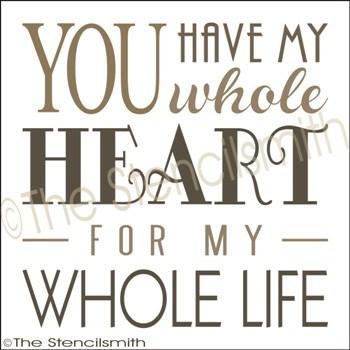 1888 - You have my whole heart - The Stencilsmith