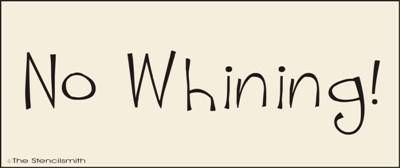 No Whining! - The Stencilsmith