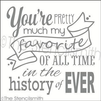 2181 - You're pretty much my favorite - The Stencilsmith