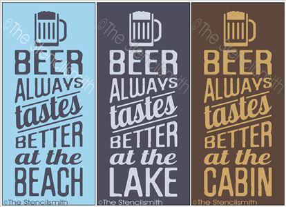 2238 - BEER always tastes better at - The Stencilsmith