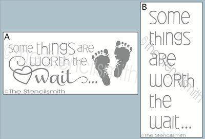 2305 - Some things are worth the wait - The Stencilsmith