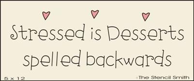 Stressed is Desserts Spelled Backwards - The Stencilsmith