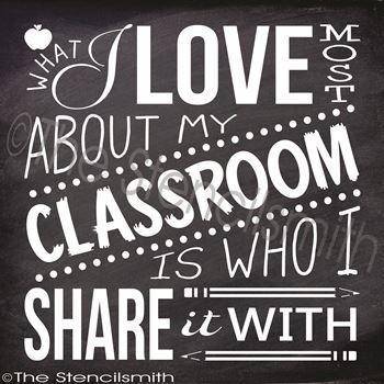 2380 - What I love most CLASSROOM - The Stencilsmith