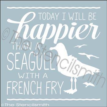 2400 - Today I will be happier ... SEAGULL - The Stencilsmith