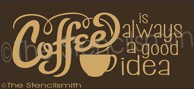 2463 - Coffee is always a good idea - The Stencilsmith