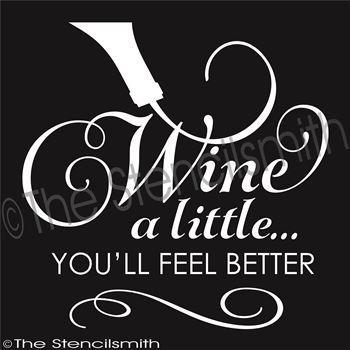 2480 - Wine a little ... you'll feel better - The Stencilsmith