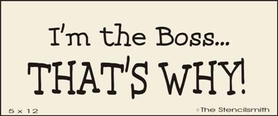 I'm the Boss... THAT'S WHY! - The Stencilsmith