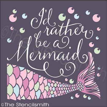 2562 - I'd rather be a mermaid - The Stencilsmith
