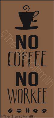 2574 - No Coffee No Workee - The Stencilsmith