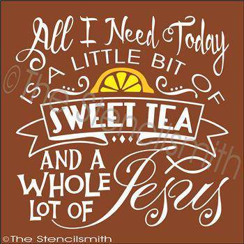 2614 - All I need today ... SWEET TEA - The Stencilsmith