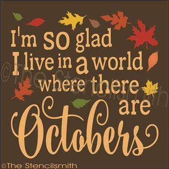 2742 - I'm so glad I live ... Octobers - The Stencilsmith