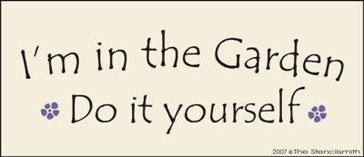 I'm in the Garden... Do it yourself - The Stencilsmith