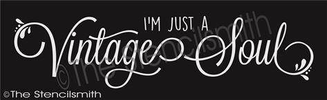 3103 - I'm just a Vintage Soul - The Stencilsmith
