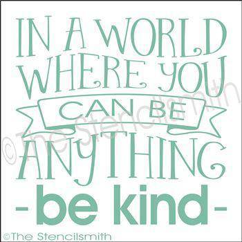 3142 - In a world where you can be ...KIND - The Stencilsmith