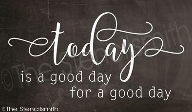 3173 - Today is a good day for - The Stencilsmith