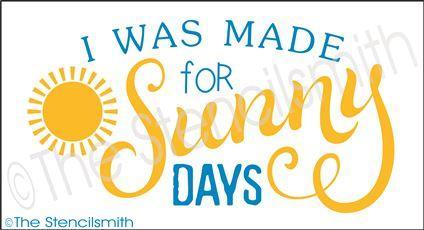 3215 - I was made for sunny days - The Stencilsmith