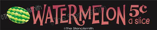 3229 - Watermelon 5c a slice - The Stencilsmith