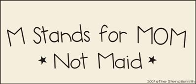 M Stands for MOM, not Maid - The Stencilsmith