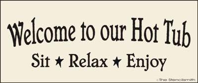 Welcome to our Hot Tub - Sit Relax Enjoy - The Stencilsmith