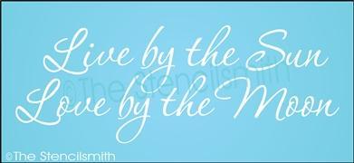 3490 - live by the sun love by the moon - The Stencilsmith
