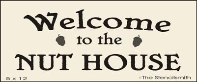 Welcome to the Nut House - The Stencilsmith