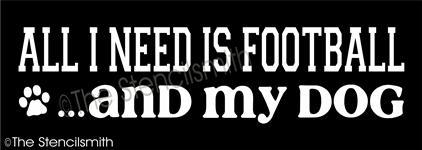 3731 - All I need is Football and my dog - The Stencilsmith
