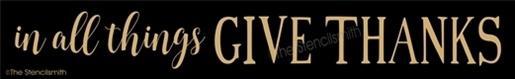 3748 - in all things GIVE THANKS - The Stencilsmith