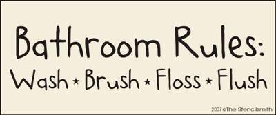 Bathroom Rules wash brush floss flush - The Stencilsmith